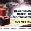 REGENERACJA WYMIANA AKUMULATORÓW ELEKTRONARZĘDZI